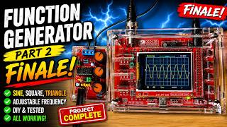 DIY Function Generator FINALE! Does It Actually Work?