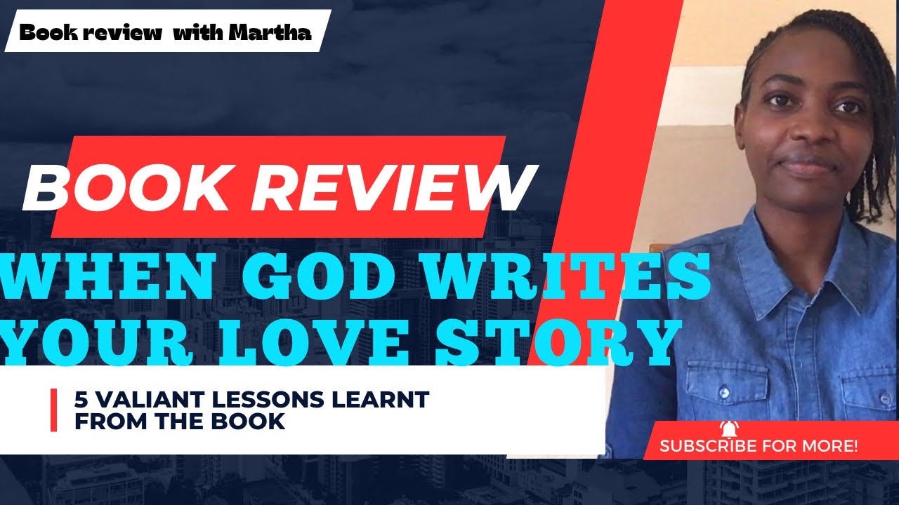 Lessons from the book: When God writes your love story - YouTube