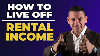 How to Live off Rental Income - Liam Ryan