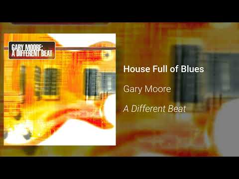 Putar House Full of Blues - Gary Moore