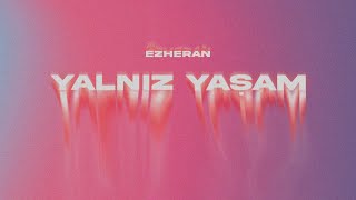 Ezheran - Yalnız Yaşam  Resimi