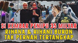 VIRAL !! WANITA KEMBAR PENIPU 35 Millyar 🔥 RIHANA &amp; RIHANI