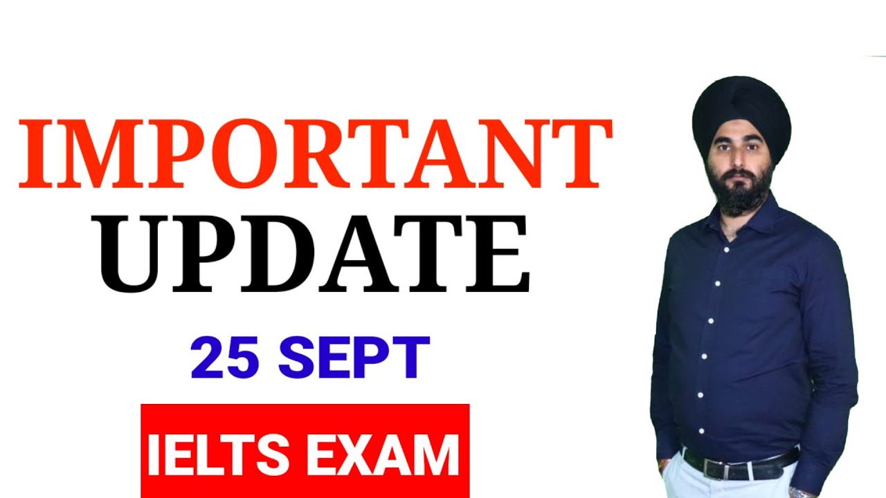 25 Sep 2021 IELTS Exam Important Update | Important Update 25 Sep IELTS Exam Due To National Strike