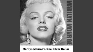 Video thumbnail of "Marilyn Monroe - One Silver Dollar - Original Stereo"