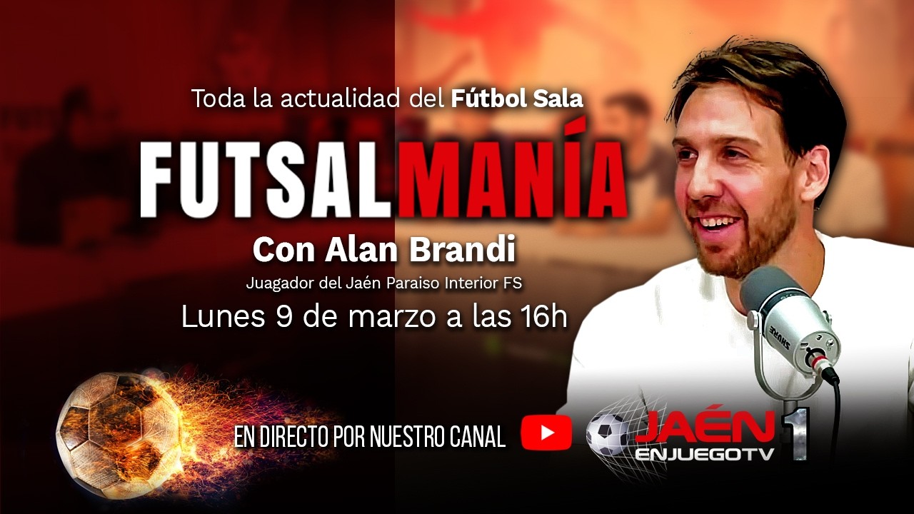 🚨DIRECTO TV | FUTSALMANÍA | Con Alan Brandi, jugador del Jaén Paraíso Interior.