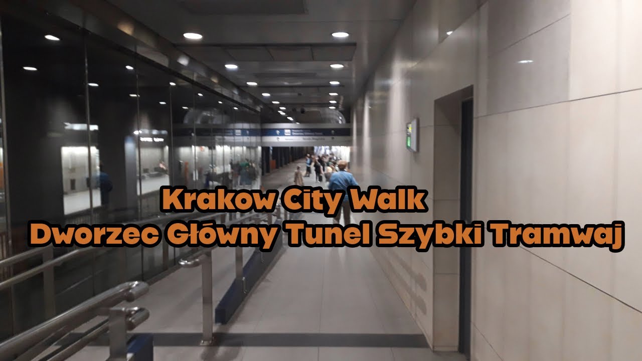 Krakow City Walk | Dworzec Główny Tunel, Szybki Tramwaj