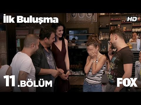 İlk Buluşma 11. Bölüm