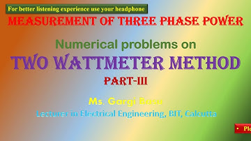 Numerical problems on Two Wattmeter method part- III
