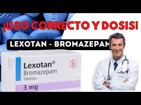 💊 LEXOTAN ✅ (BROMAZEPAM - DOSIS)Para que Sirve y Cómo tomarlo #medicamentosalalcancedetodos