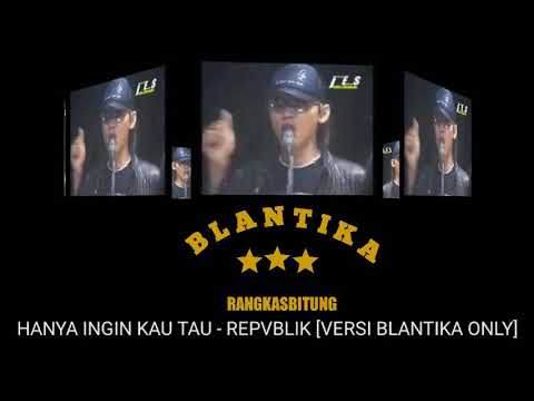 DJ BELLY BLANTIKA RANGKASBITUNG | HANYA INGIN KAU TAU REPVBLIK | Nostalgia