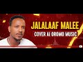 Jireenyaa Shifaraa Jalaalaf Malee Oromo Cover Ai 2026 