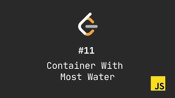 Leetcode #11 Container With Most Water | Javascript