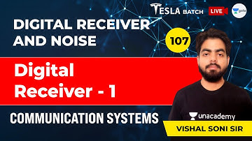 Communication Systems |  Digital Receiver - 1 | Lec 107 | GATE/ESE 2021 (EE, ECE) Exam