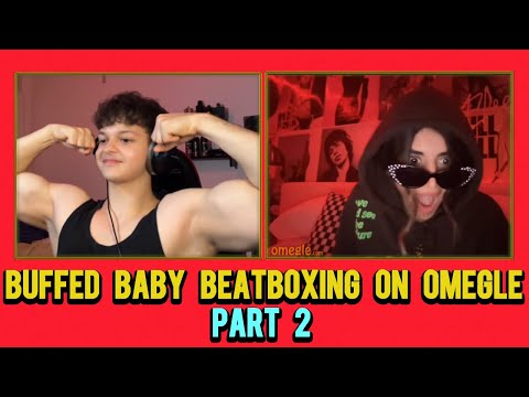 BUFFED BABY BEATBOXING ON OMEGLE PART 2 | OMEGLE BEATBOX REACTIONS