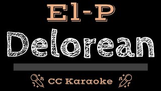 El-P • Delorean (CC) [Karaoke Instrumental Lyrics]