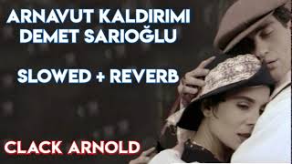 Arnavut Kaldırımı - Demet Sağıroğlu (Slowed + Reverb)