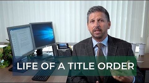 What Happens After You Open Title? The Lifecycle Of A Title Order Explained - Title 4-1-1