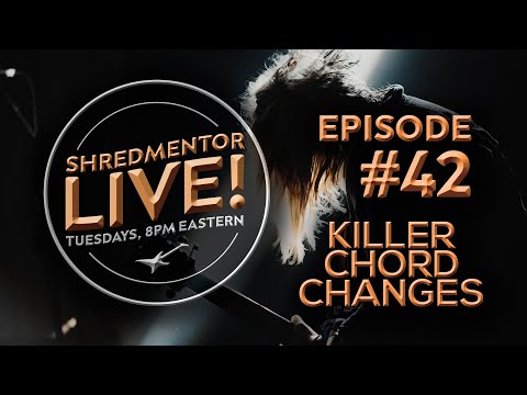 ShredMentor LIVE! #42: Killer Chord Changes