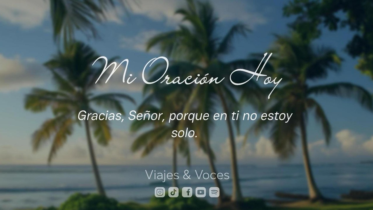 Gracias, Señor, porque en ti no estoy solo. | Mi Oración Hoy