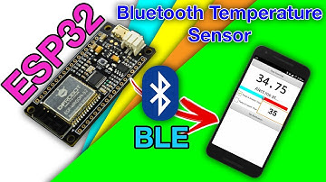 ESP32 Bluetooth(BLE) Temperature Sensor [OLD METHOD]
