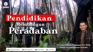 Pendidikan Membangun Peradaban