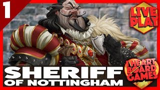 SHERIFF OF NOTTINGHAM (Session 1, 4 Players) Live Board Game Session! I Heart Board Games!