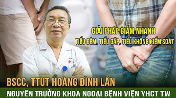 Giải pháp giảm nhanh tiểu đêm 3-4 lần, tiểu gấp, tiểu không kiểm soát ở cả nam và nữ