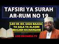 LIVE TAFSIRI YA QURAN SURAH AR RUM NO 19 MASJIDI KICHANGANI MAGOMENI SHEIKH WALID ALHAD