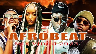 Afrobeat 2023 Mix - Afrobeats, Ayra Starr, Wizkid, Burnaboy, Pheelz, Oxlade, Tekno, Zeke