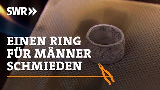 Wie man einen Ring für Männer schmiedet | SWR Handwerkskunst