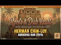 Herman Chin-Loy — Aquarius Dub (1973) | Full Album | Roots &amp; Dub Vault