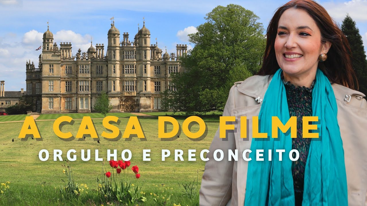 BURGHLEY HOUSE EM STAMFORD INGLATERRA - A casa do filme Orgulho e Preconceito - Acordei quero viajar