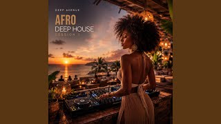 Afro Deep House Session / Continuous Mix