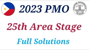 25th Philippine Mathematical Olympiad 2023 PMO Area Stage Solutions Math Problems Question 2022 2024