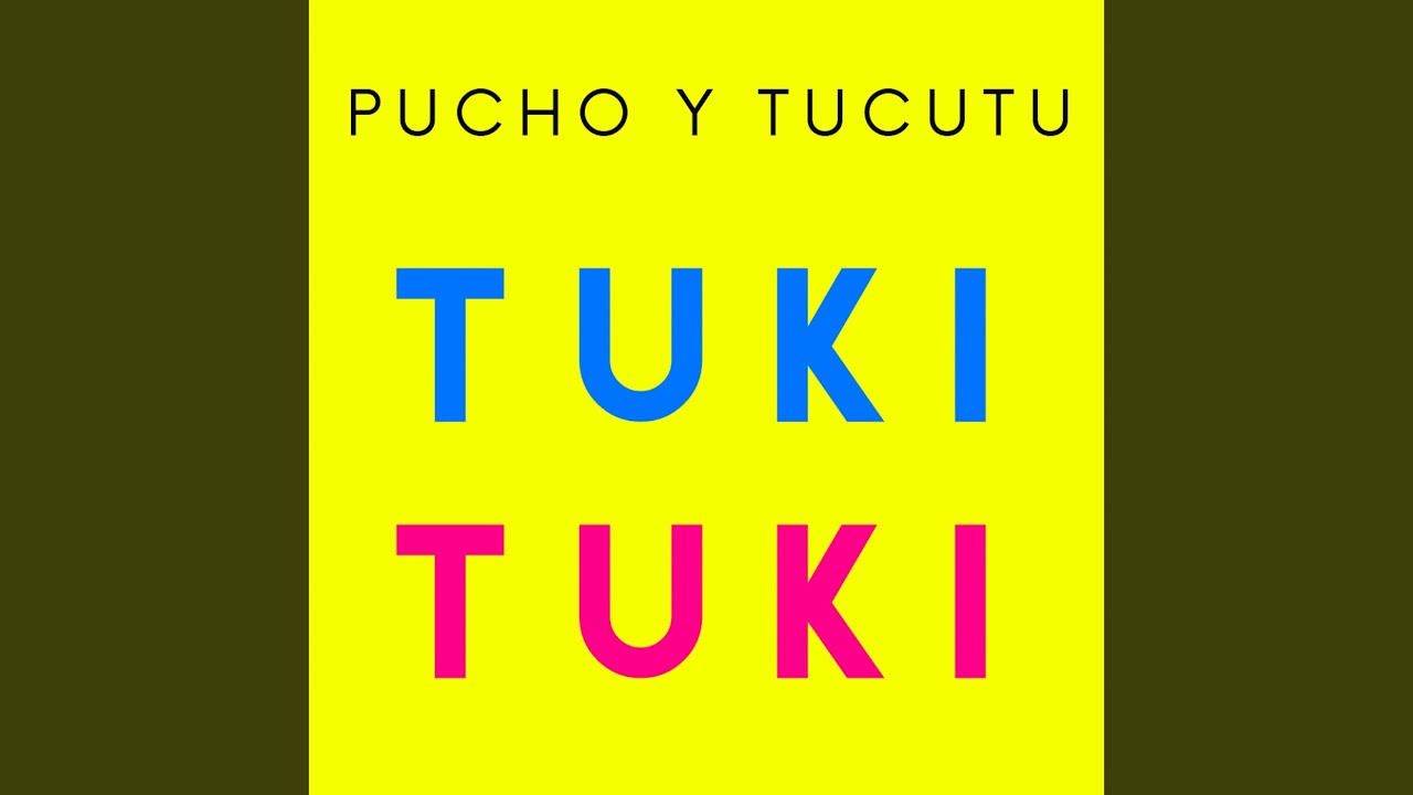 Tuki Tuki - YouTube