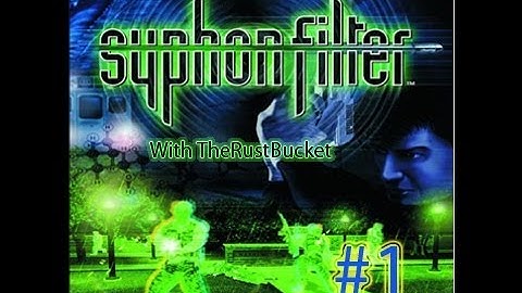 Old School Gaming - Syphon Filter w/RustBucket Part 1 - Old School Gaming
