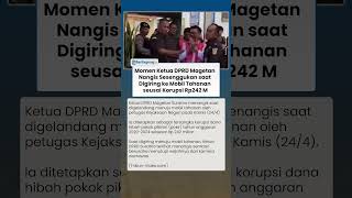 Momen Ketua Dprd Magetan Nangis Sesenggukan Saat Digiring Ke Mobil Tahanan Seusai Korupsi Rp242 M