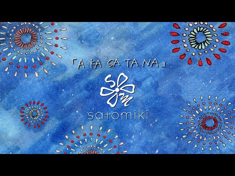 Youtube: A KA SA TA NA / satomiki