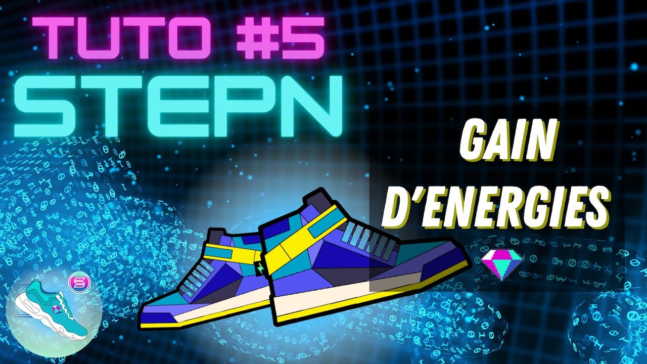 📖 TUTO STEPN #5 | STRATÉGIES POUR AUGMENTER TES ÉNERGIES | La Muse