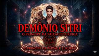 GOÉTIA - SITRI O DAEMON DA PAIXÃO ARDENTE