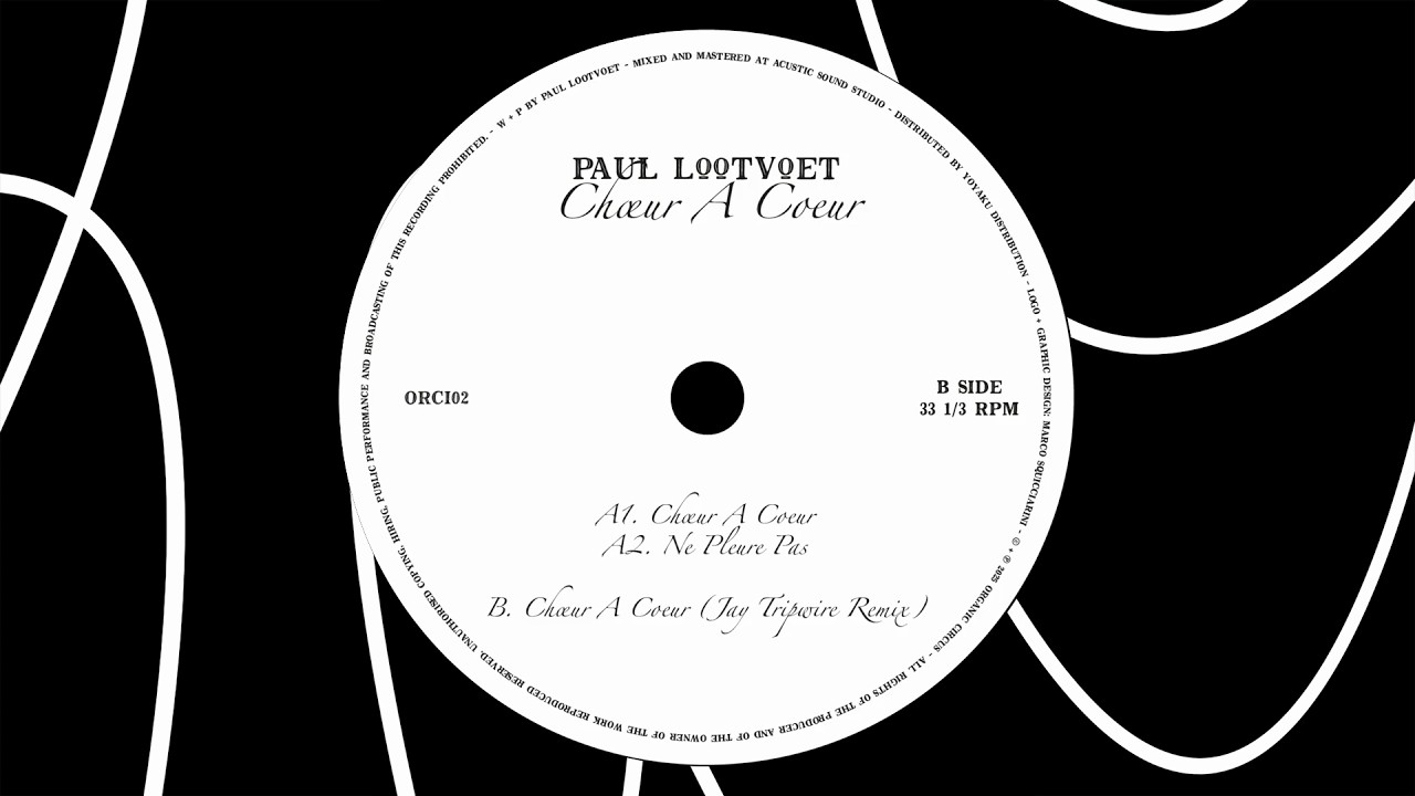 Paul Lootvoet - Chœur A Coeur (Jay Tripwire Remix) [ORCI03] - YouTube
