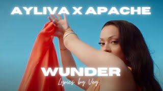 AYLIVA x APACHE - WUNDER [LYRICS]