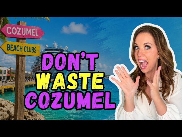 Don’t Make These Cozumel Cruise Mistakes — Professor Melissa (video thumbnail)