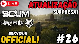 LIVE DE SCUM v1.2 #26 | SERVIDOR OFFICIAL PLAYSAFE ID | SIMBORA FARMAR E UPAR NOSSA BASE!!!