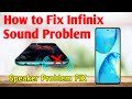 How to fix infinix sound problem  infinix mobile sound problem solved