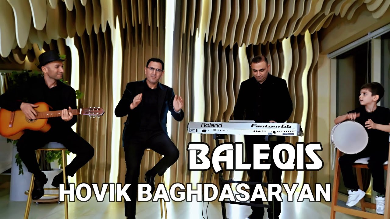 Watch Hovik Baghdasaryan - BALEQIS on YouTube Watch Hovik Baghdasaryan - BALEQIS on YouTube