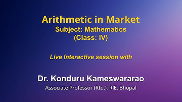 Live Interaction on PMeVIDYA: Arithmetic in market   Subject: Mathematics   Class: IV