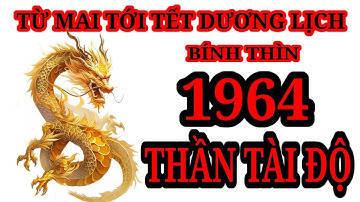 Sách Tử Vi Ghi Rõ, Từ Mai Tới Tết Dương Lịch, Giáp Thìn 1964 Có Tổ Tiên Phù Hộ. Giàu Lên Như Gió.