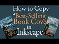 How to Design a Book Cover: Copying a Best-Seller in Inkscape