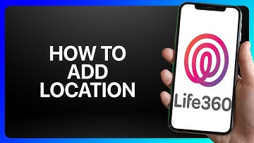 How To Add Location On Life360 Tutorial